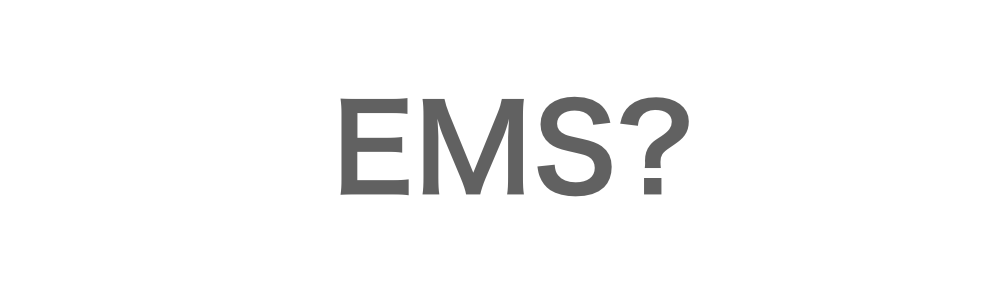 EMS?